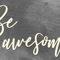 Be awesome - Crafty Wizard