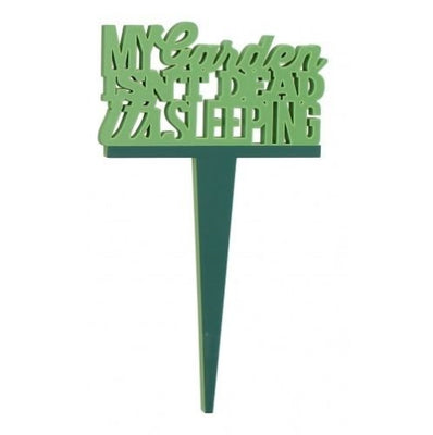 My garden isn't dead, it's sleeping - Garden marker - Crafty Wizard