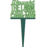 I fought the lawn and the lawn won - Garden marker - Crafty Wizard