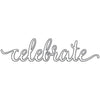 Your Next Stamp - 'Celebrate' Sentiment Cutting Die - Crafty Wizard