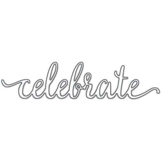 Your Next Stamp - 'Celebrate' Sentiment Cutting Die - Crafty Wizard
