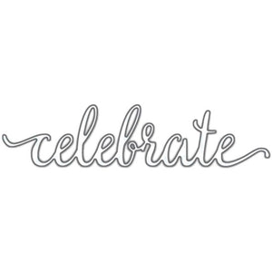 Your Next Stamp - 'Celebrate' Sentiment Cutting Die - Crafty Wizard